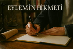 Eylemin Hikmeti
