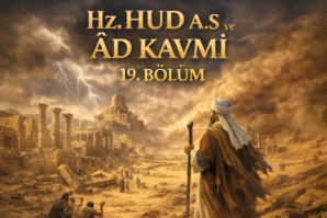 Hz. HUD a.s. ve AD KAVMİ (19. BÖLÜM)