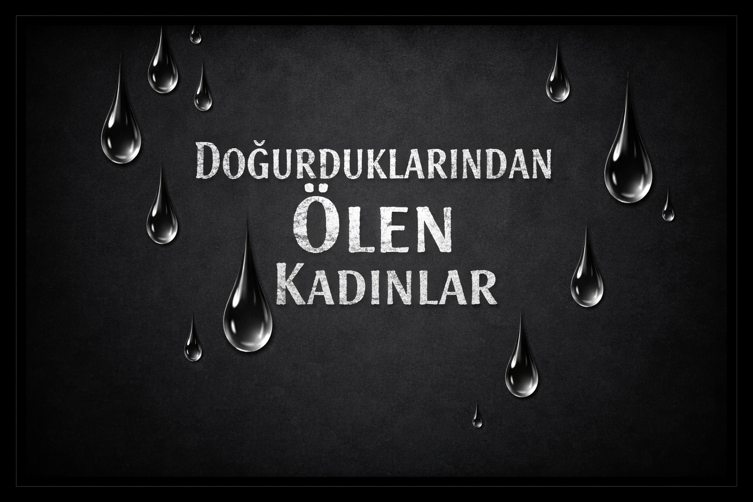 Doğurduklarından Ölen Kadınlar